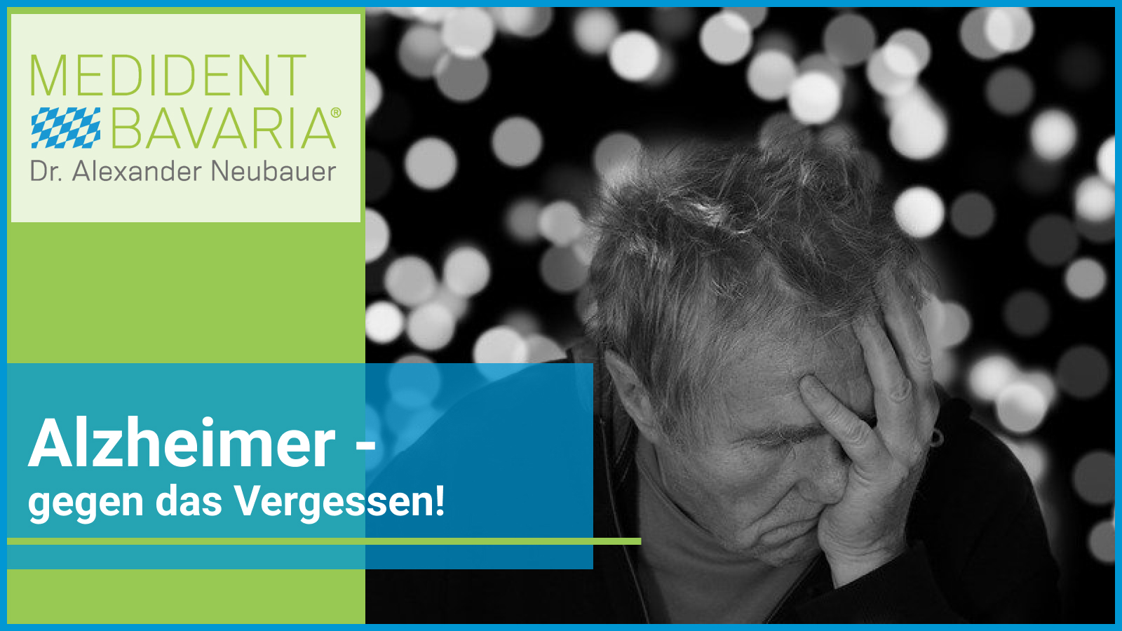 Alzheimer – gegen das Vergessen!